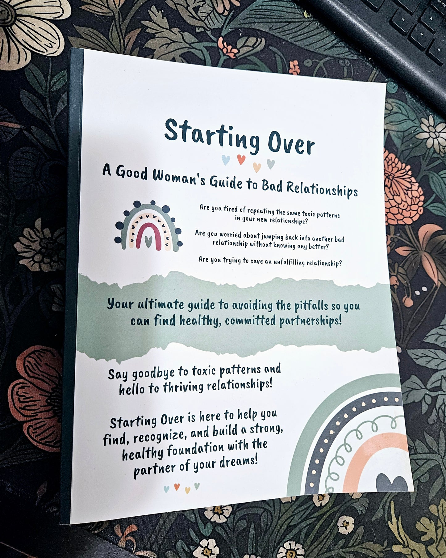 Starting Over: A 300-page Comprehensive Workbook for Healthy Relationships After Trauma